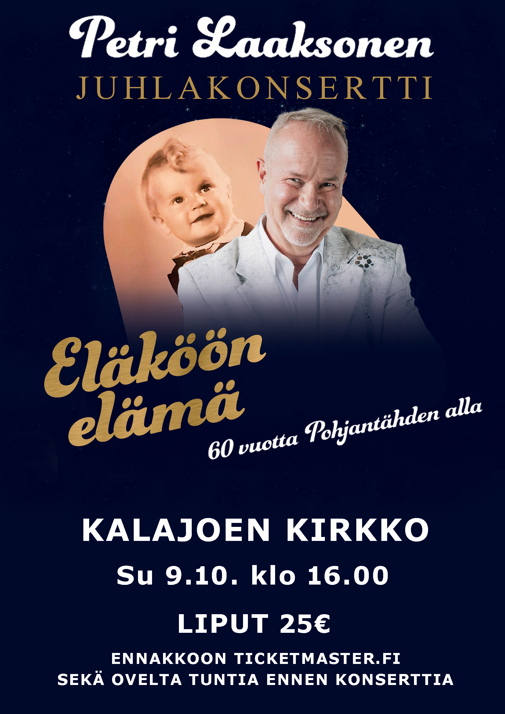 Eläköön elämä - 60 vuotta Pohjantähden alla -konsertti Kalajoen kirkossa 9.10. klo 16
