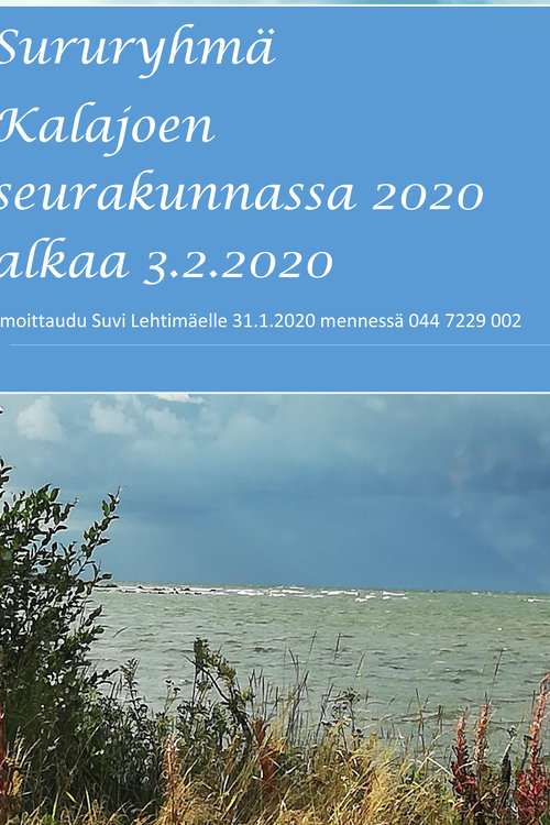 Sururyhmä alkaa helmikuussa Kalajoella